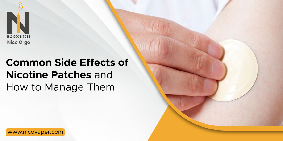 Common Side Effects of Nicotine Patches and How to Manage Them
